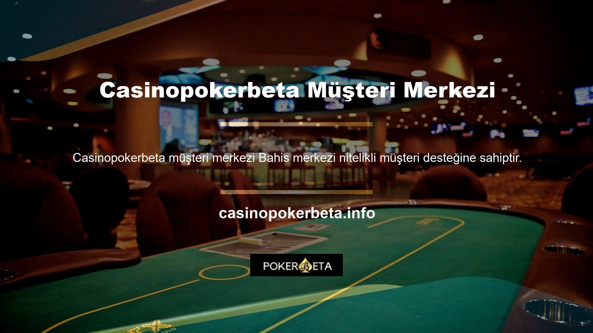 Casinopokerbeta, üye olurken başarısızlıklarla dolu bir hayat yaşayan üyeler için bir yardım merkezi oluşturan bir sitedir